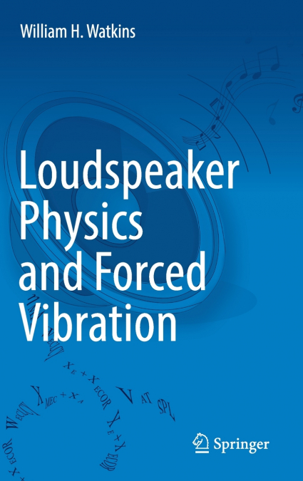 Loudspeaker Physics and Forced Vibration