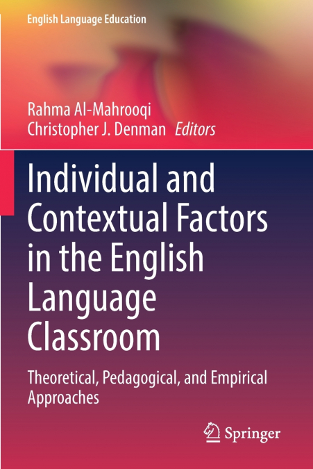 Individual and Contextual Factors in the English Language Classroom