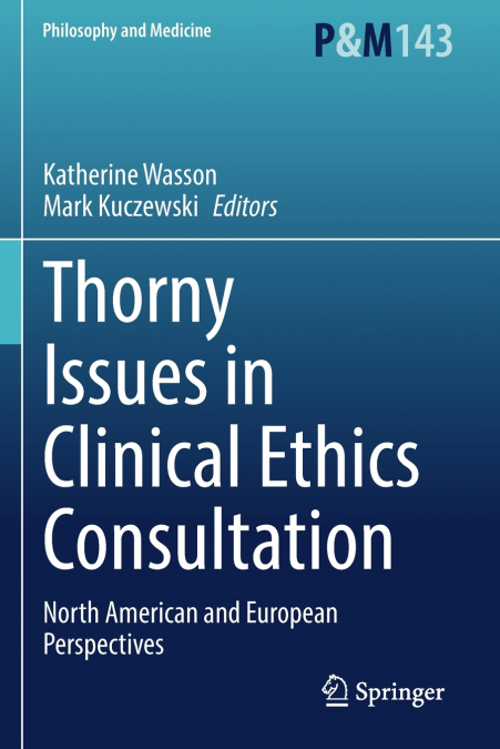 Thorny Issues in Clinical Ethics Consultation