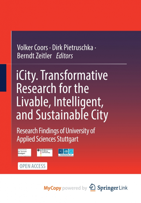 iCity. Transformative Research for the Livable, Intelligent, and Sustainable City