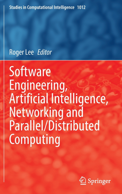 Software Engineering, Artificial Intelligence, Networking and Parallel/Distributed Computing