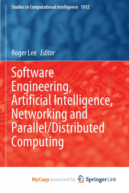 Software Engineering, Artificial Intelligence, Networking and Parallel/Distributed Computing