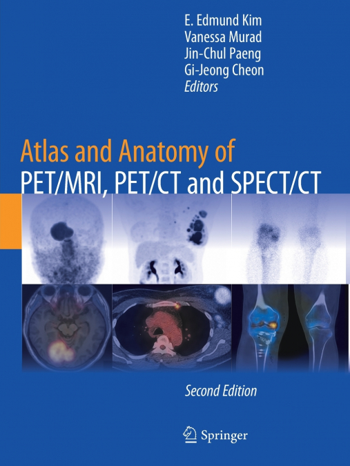 Atlas and Anatomy of PET/MRI, PET/CT and SPECT/CT