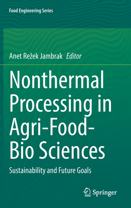 Nonthermal Processing in Agri-Food-Bio Sciences