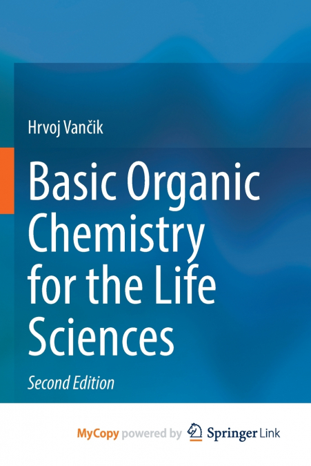 Basic Organic Chemistry for the Life Sciences