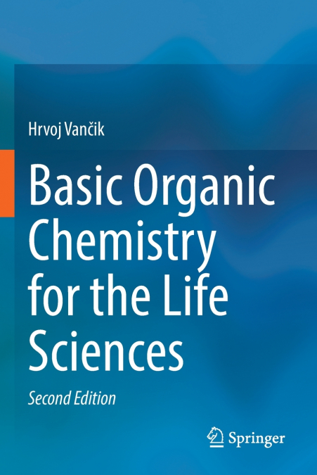 Basic Organic Chemistry for the Life Sciences