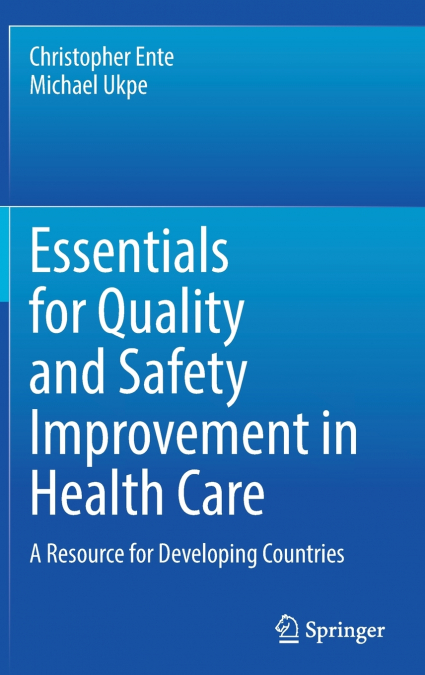 Essentials for Quality and Safety Improvement in Health Care