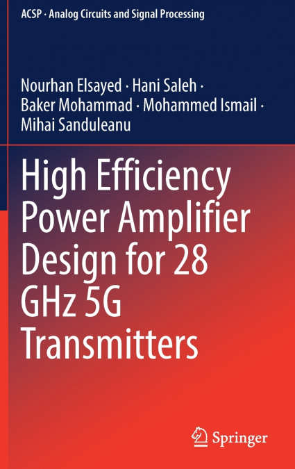 High Efficiency Power Amplifier Design for 28 GHz 5G Transmitters