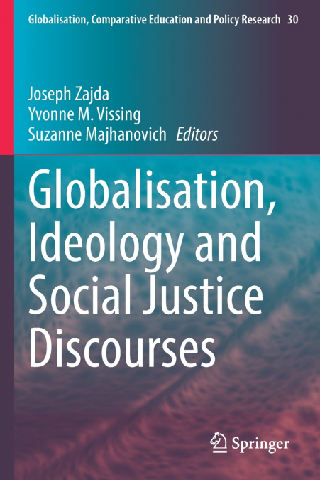 Globalisation, Ideology and Social Justice Discourses