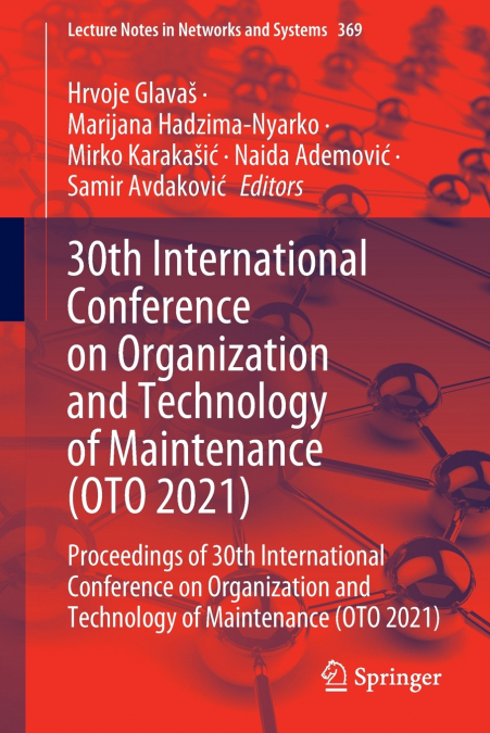 30th International Conference on Organization and Technology of Maintenance (OTO 2021)