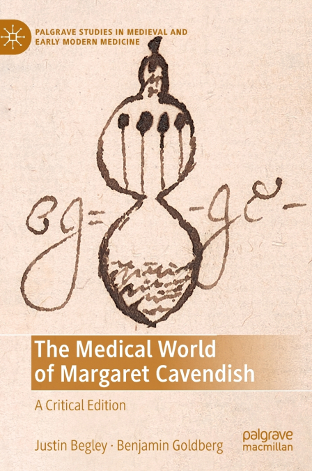 The Medical World of Margaret Cavendish