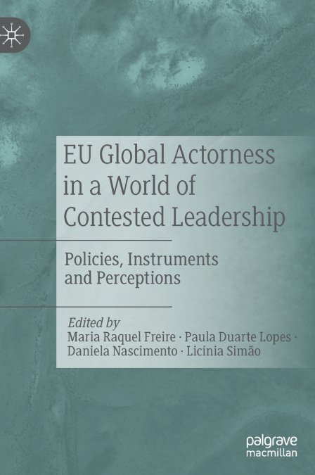 EU Global Actorness in a World of Contested Leadership