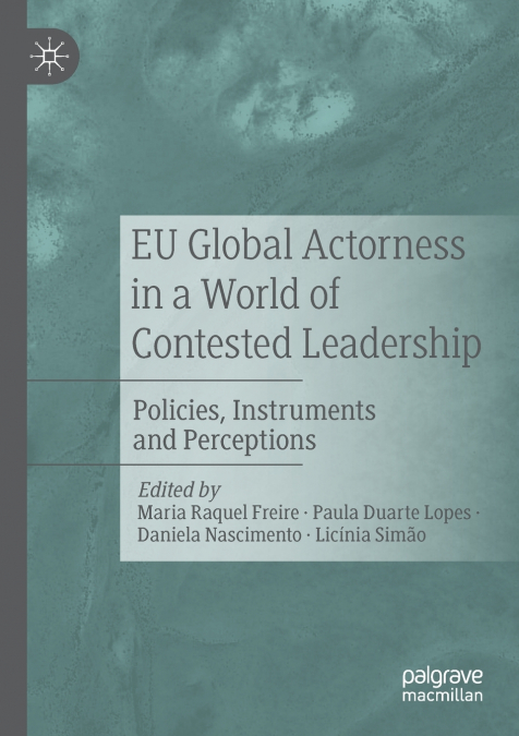 EU Global Actorness in a World of Contested Leadership