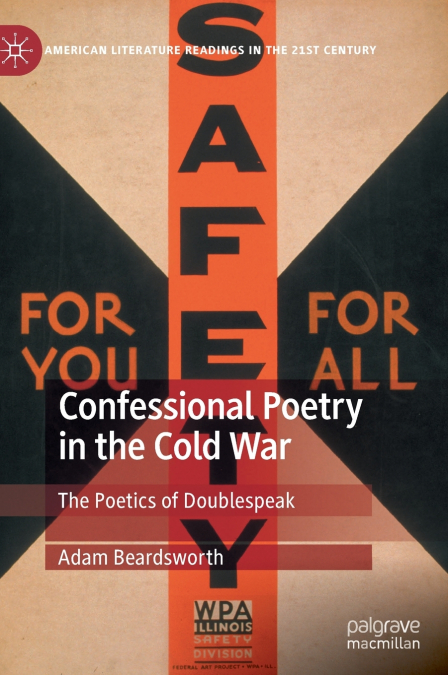 Confessional Poetry in the Cold War