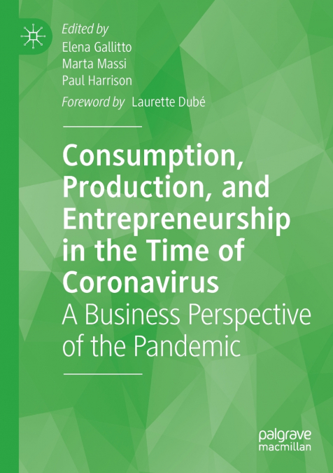 Consumption, Production, and Entrepreneurship in the Time of Coronavirus