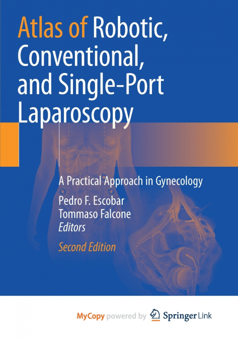 Atlas of Robotic, Conventional, and Single-Port Laparoscopy