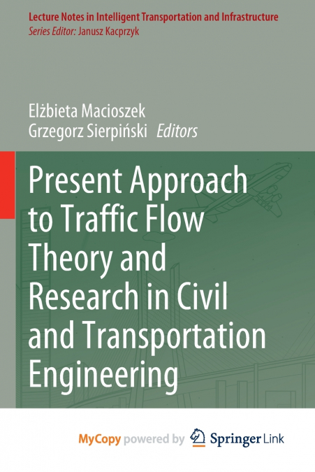 Present Approach to Traffic Flow Theory and Research in Civil and Transportation Engineering