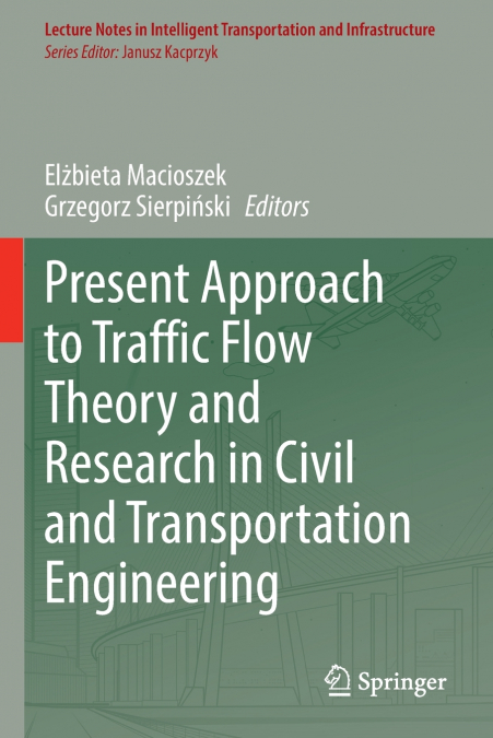 Present Approach to Traffic Flow Theory and Research in Civil and Transportation Engineering