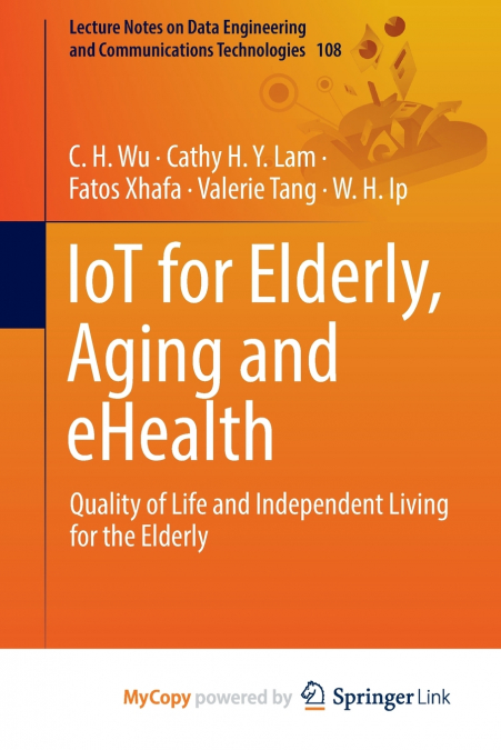 IoT for Elderly, Aging and eHealth