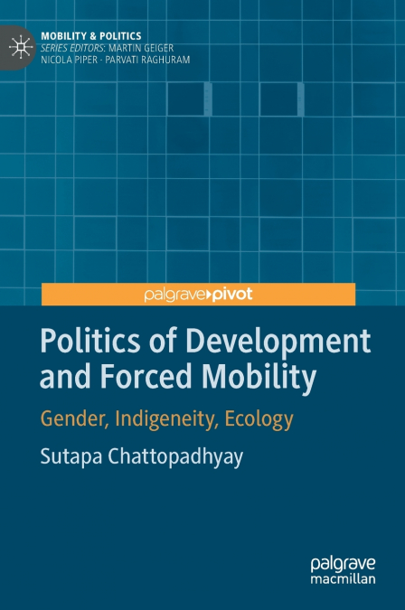 Politics of Development and Forced Mobility