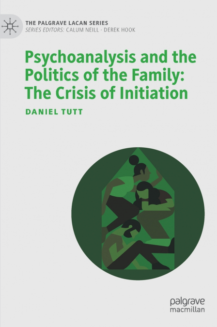 Psychoanalysis and the Politics of the Family