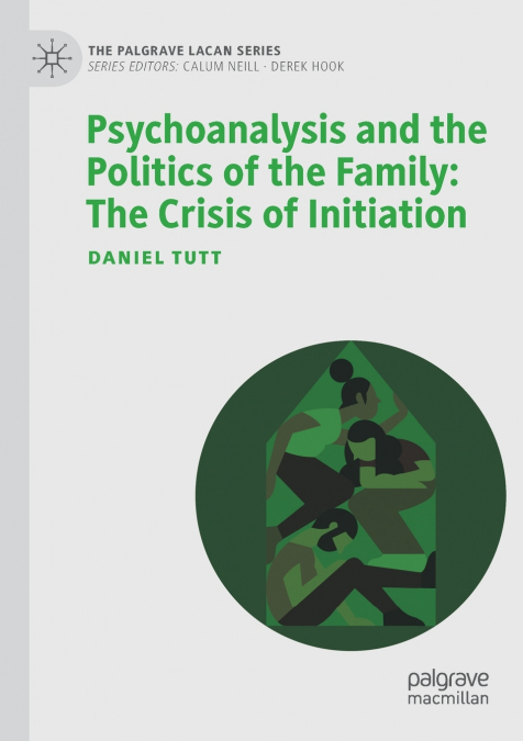 Psychoanalysis and the Politics of the Family