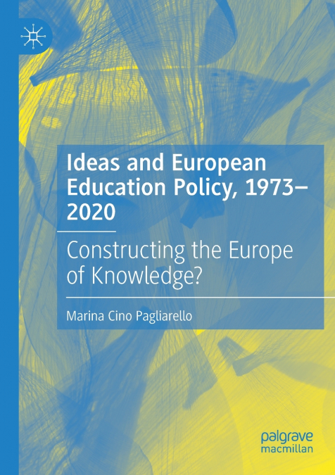Ideas and European Education Policy, 1973-2020