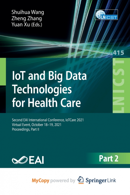 IoT and Big Data Technologies for Health Care