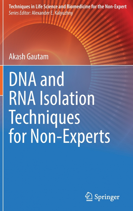 DNA and RNA Isolation Techniques for Non-Experts
