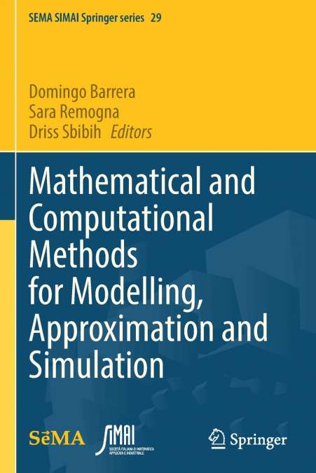 Mathematical and Computational Methods for Modelling, Approximation and Simulation