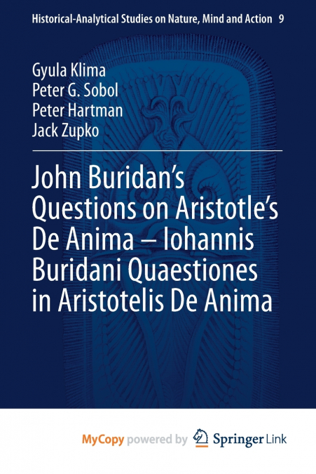 John Buridan’s Questions on Aristotle’s De Anima - Iohannis Buridani Quaestiones in Aristotelis De Anima
