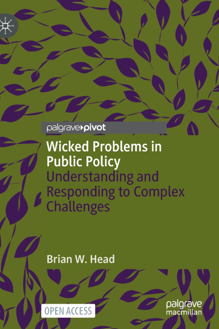 Wicked Problems in Public Policy