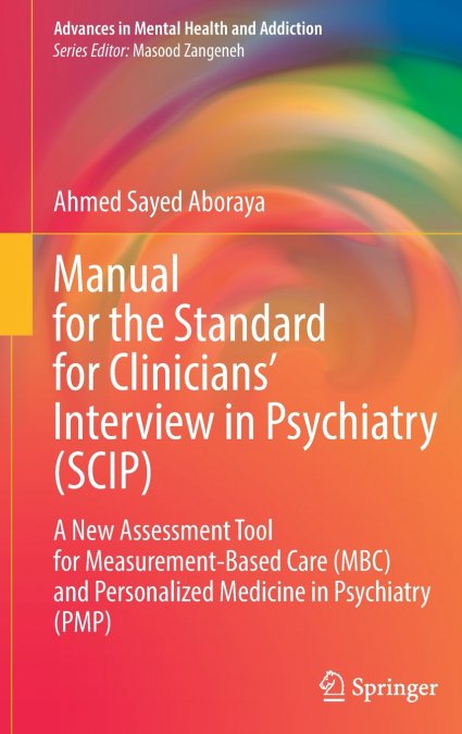 Manual for the Standard for Clinicians’ Interview in Psychiatry (SCIP)