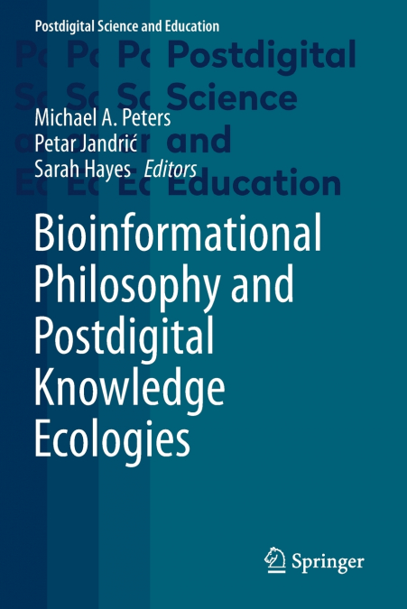 Bioinformational Philosophy and Postdigital Knowledge Ecologies