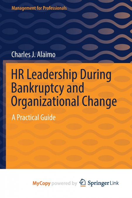 HR Leadership During Bankruptcy and Organizational Change