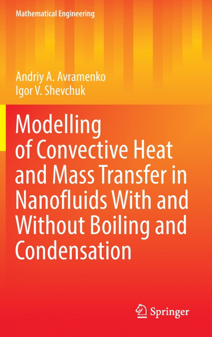 Modelling of Convective Heat and Mass Transfer in Nanofluids with and without Boiling and Condensation