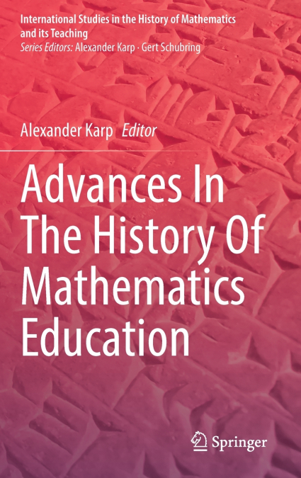 Advances In The History Of Mathematics Education