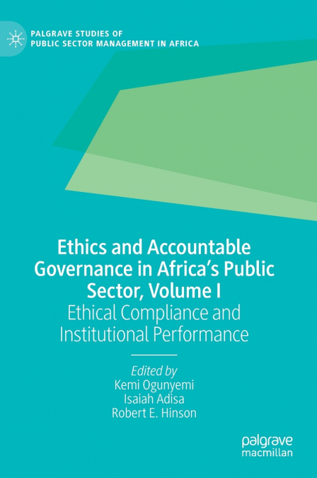 Ethics and Accountable Governance in Africa’s Public Sector, Volume I