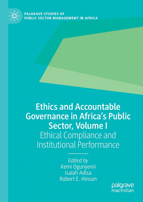 Ethics and Accountable Governance in Africa’s Public Sector, Volume I