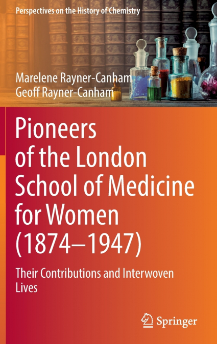 Pioneers of the London School of Medicine for Women (1874-1947)