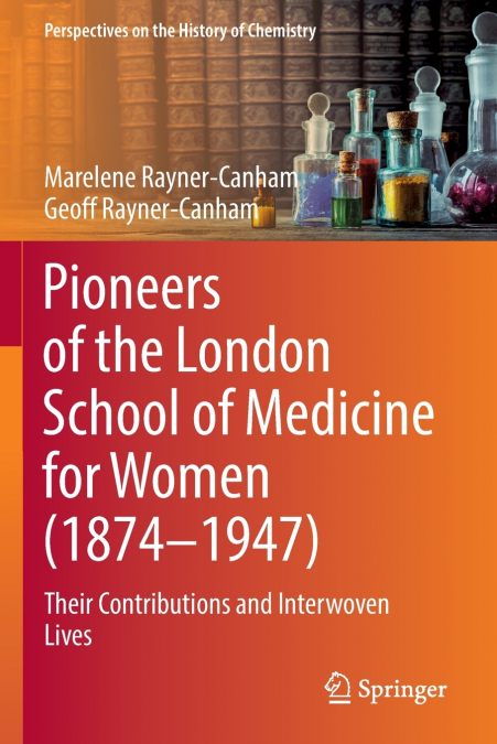 Pioneers of the London School of Medicine for Women (1874-1947)