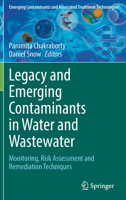 Legacy and Emerging Contaminants in Water and Wastewater