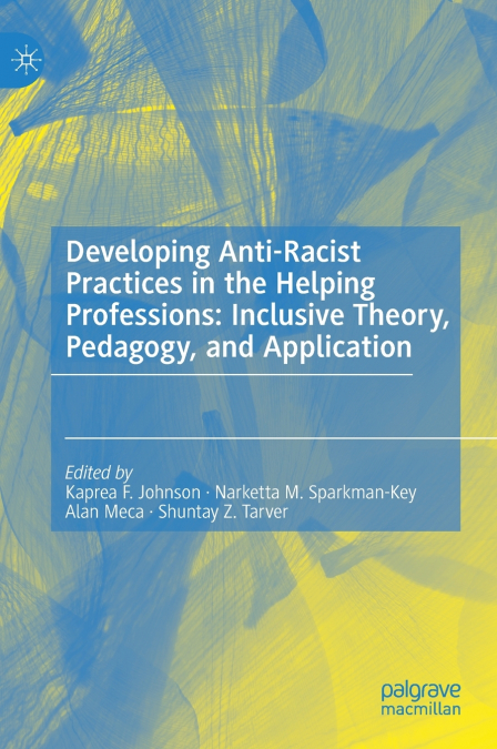 Developing Anti-Racist Practices in the Helping Professions