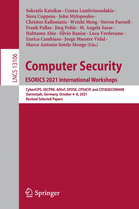 Computer Security. ESORICS 2021 International Workshops