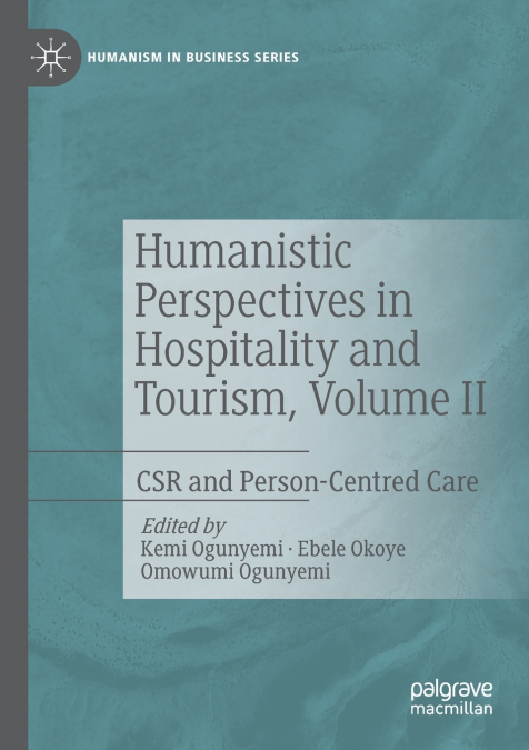 Humanistic Perspectives in Hospitality and Tourism, Volume II