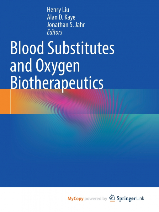 Blood Substitutes and Oxygen Biotherapeutics