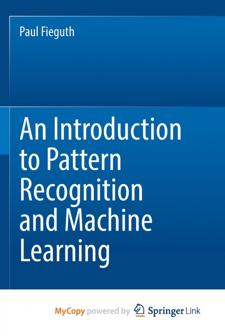 An Introduction to Pattern Recognition and Machine Learning