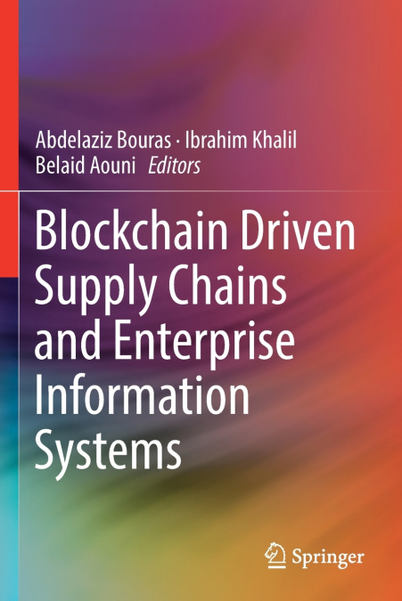 Blockchain Driven Supply Chains and Enterprise Information Systems
