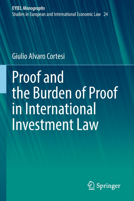 Proof and the Burden of Proof in International Investment Law