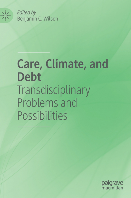 Care, Climate, and Debt